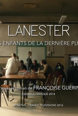 Lanester: Les Enfants de la Dernière Pluie (2017)