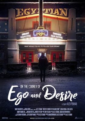 На Corner of Ego and Desire (2019)