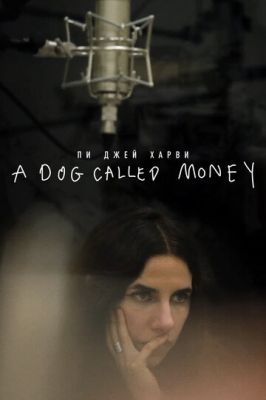 Пі Джей Харві: A Dog Called Money (2019)