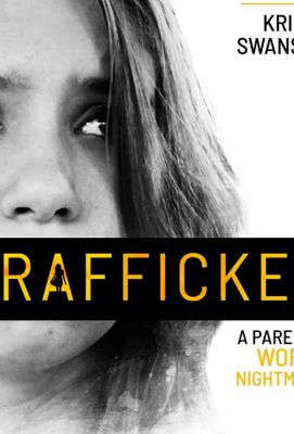 Trafficked: A Parent