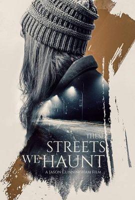 These Streets We Haunt (2021)