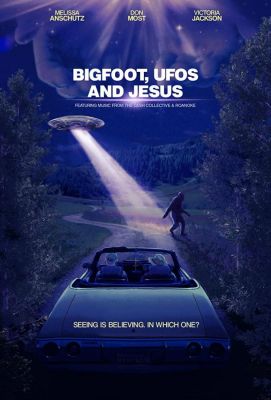 Bigfoot, UFOs і Jesus (2021)