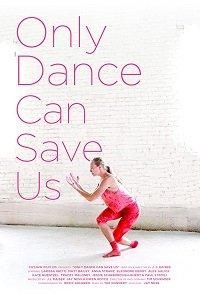 Only Dance Can Save Us (2019)