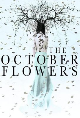 The October Flowers (2018)