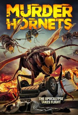 Angry Asian Murder Hornets (2020)