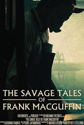 The Savage Tales of Frank MacGuffin (2017)