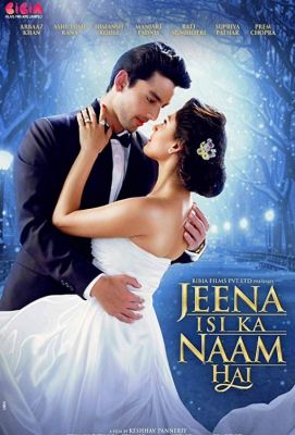 Jeena Isi Ka Naam Hai (2017)