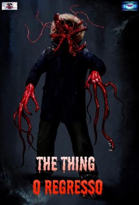 The Thing: O Regresso (2021)