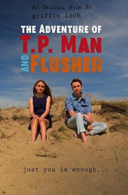The Adventure of T.P. Man and Flusher ()