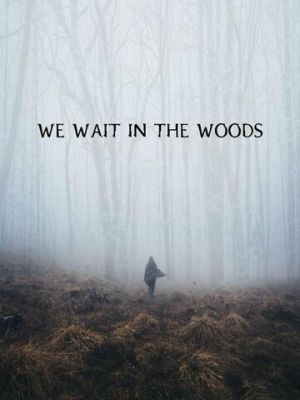 Ми чекаємо у лісі (2020)