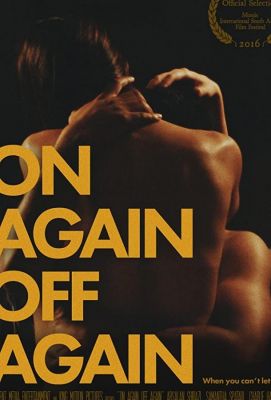 On Again Off Again (2016)