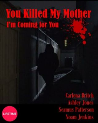 Ви вбили мою матір (2017)