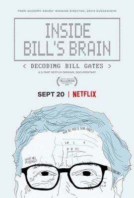 Усередині мозку Білла: Розшифровка Білла Гейтса (2019)