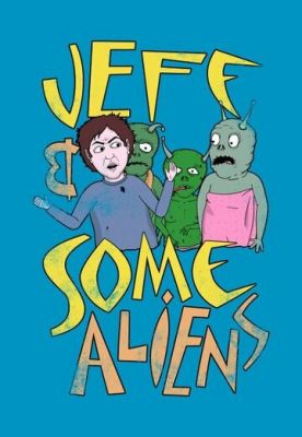 Джефф та інопланетяни (2017)