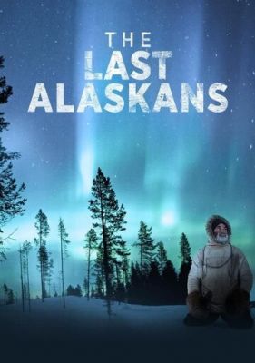 Останні мешканці Аляски (2015)
