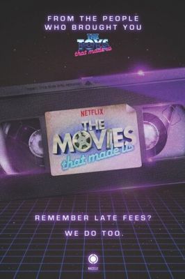 The Movies That Made Us (2019)