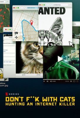 Руки геть від котиків! Полювання на інтернет-вбивцю (2019)