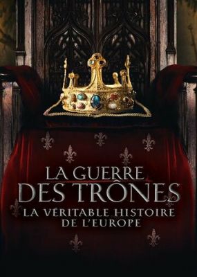 Війна престолів: Справжня історія Європи (2017)